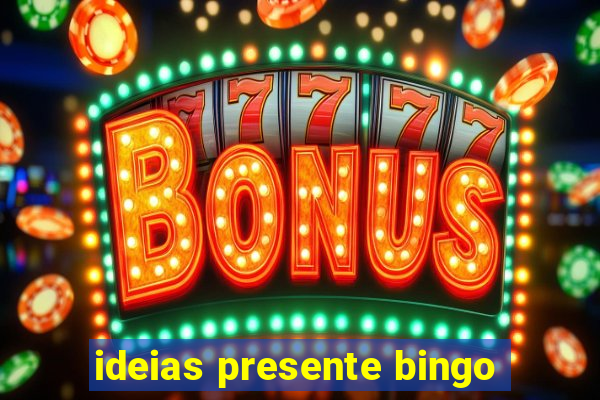 ideias presente bingo